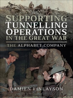 cover image of Supporting Tunnelling Operations in the Great War